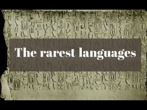 the-rarest-languages