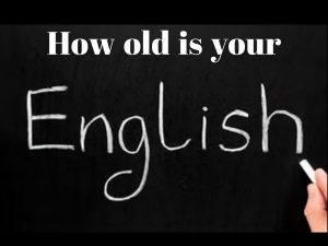 how-old-is-your-english