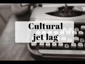 cultural jet lag