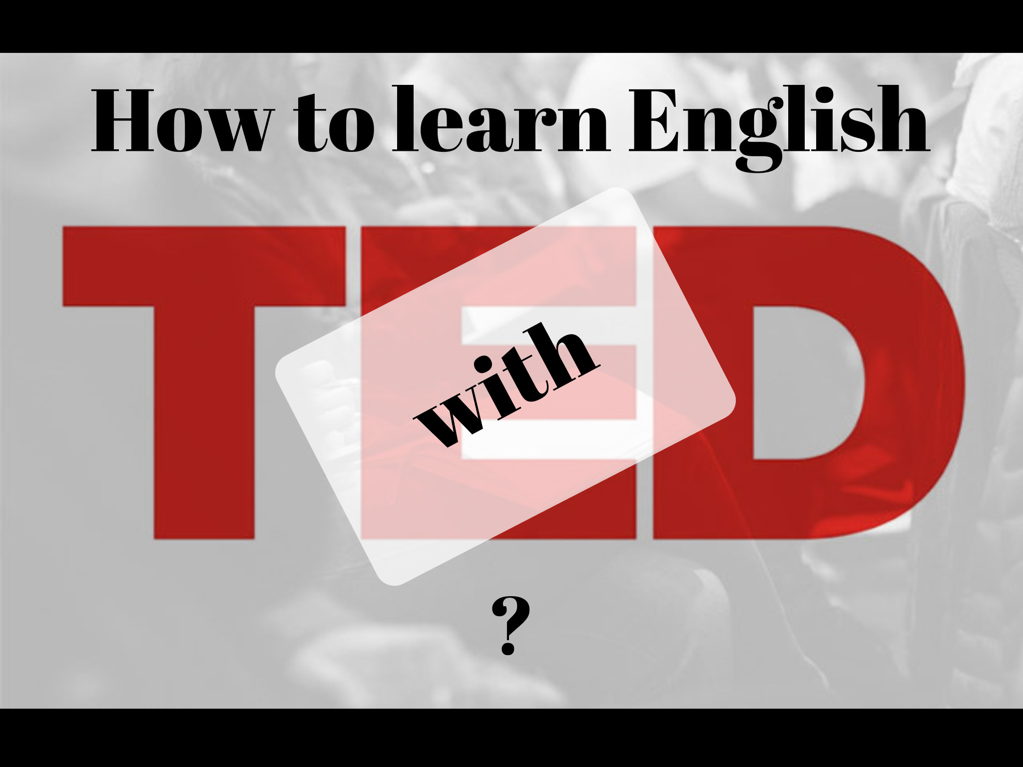 Как учить английский по видео TED Talks